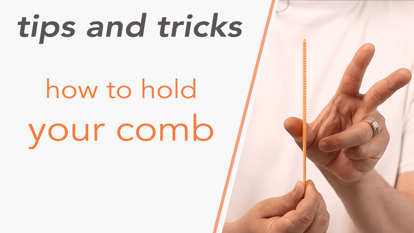 Picture of How to hold your comb